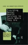 Providing Mental Health Servies to Youth Where They Are cover