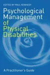Psychological Management of Physical Disabilities cover