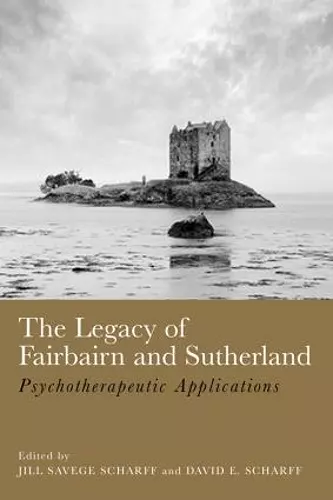 The Legacy of Fairbairn and Sutherland cover