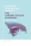 Cognitive Behavioural Therapy for Chronic Fatigue Syndrome cover