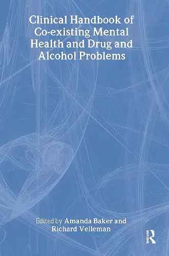 Clinical Handbook of Co-existing Mental Health and Drug and Alcohol Problems cover