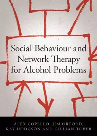 Social Behaviour and Network Therapy for Alcohol Problems cover