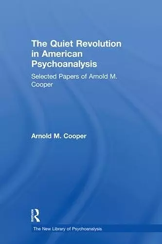 The Quiet Revolution in American Psychoanalysis cover