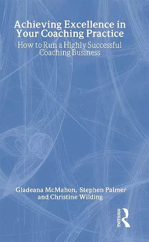 Achieving Excellence in Your Coaching Practice cover
