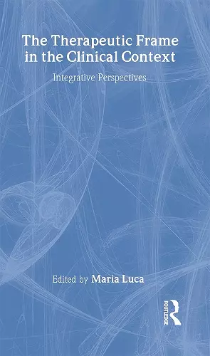 The Therapeutic Frame in the Clinical Context cover