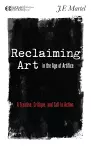 Reclaiming Art in the Age of Artifice cover