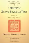 A History of Zhang Zhung and Tibet, Volume One cover