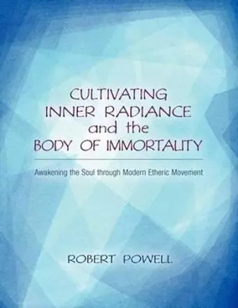 Cultivating Inner Radiance and the Body of Immortality cover