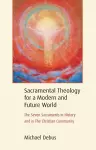 Sacramental Theology for a Modern and Future World cover