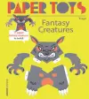 Paper Toys - Fantasy Creatures cover