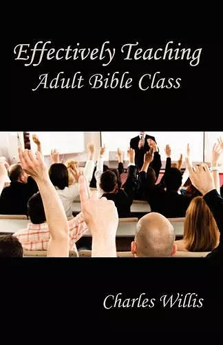 Effectively Teaching Adult Bible Class cover