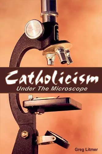 Catholicism Under the Microscope cover