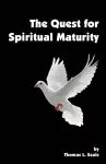 The Quest for Spiritual Maturity cover
