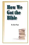 How We Got the Bible cover