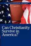 Can Christianity Survive In America? cover