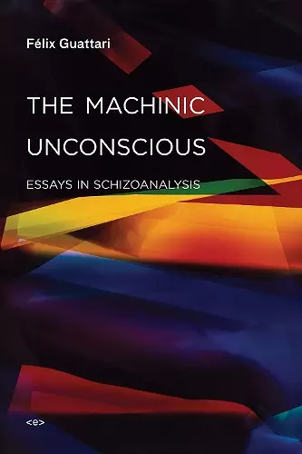 The Machinic Unconscious cover