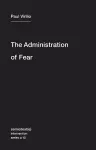 The Administration of Fear cover