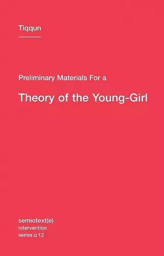 Preliminary Materials for a Theory of the Young-Girl cover