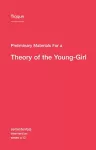 Preliminary Materials for a Theory of the Young-Girl cover