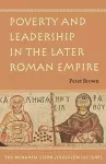 Poverty and Leadership in the Later Roman Empire cover