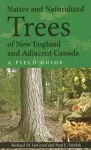 Native and Naturalized Trees of New England and Adjacent Canada cover