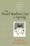The Road Washes Out in Spring cover