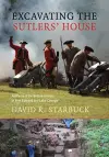 Excavating the Sutlers’ House cover