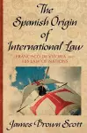 The Spanish Origin of International Law cover