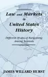 Law and Markets in United States History cover