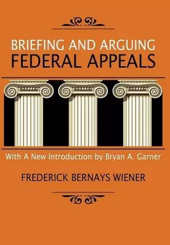 Briefing and Arguing Federal Appeals cover