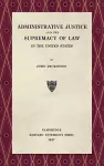 Administrative Justice and the Supremacy of Law (1927) cover