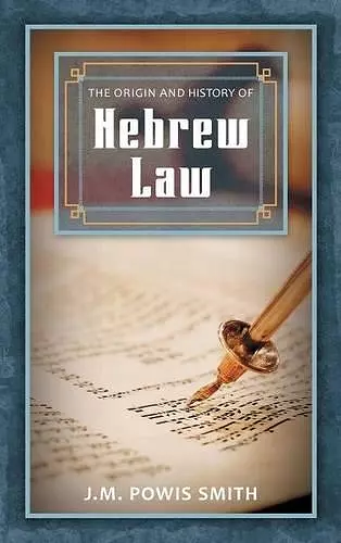 The Origin and History of Hebrew Law cover