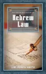 The Origin and History of Hebrew Law cover