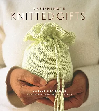 Last Minute Knitted Gifts cover