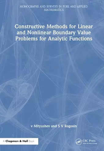 Constructive Methods for Linear and Nonlinear Boundary Value Problems for Analytic Functions cover