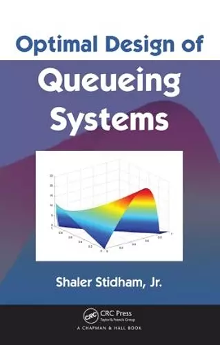 Optimal Design of Queueing Systems cover
