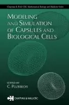 Modeling and Simulation of Capsules and Biological Cells cover