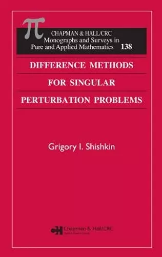 Difference Methods for Singular Perturbation Problems cover