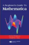 A Beginner's Guide To Mathematica cover