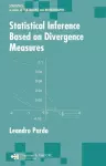 Statistical Inference Based on Divergence Measures cover