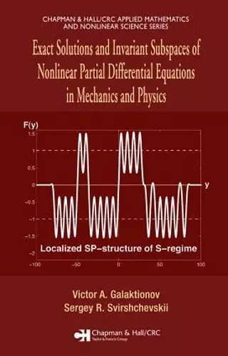 Exact Solutions and Invariant Subspaces of Nonlinear Partial Differential Equations in Mechanics and Physics cover