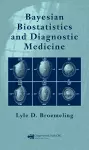 Bayesian Biostatistics and Diagnostic Medicine cover