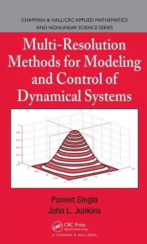 Multi-Resolution Methods for Modeling and Control of Dynamical Systems cover