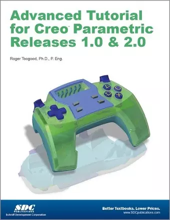 Advanced Tutorial Creo Parametric Releases 1.0 & 2.0 cover