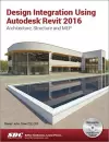 Design Integration Using Autodesk Revit 2016 cover