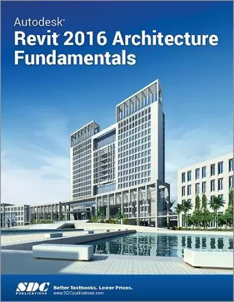 Autodesk Revit 2016 Architecture Fundamentals (ASCENT) cover