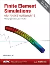 Finite Element Simulations with ANSYS Workbench 16 (Including unique access code) cover