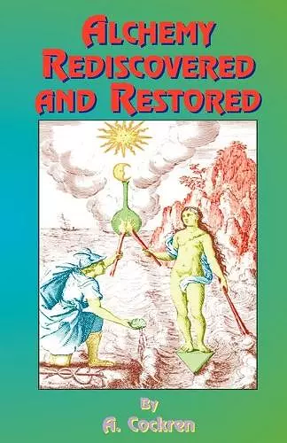 Alchemy Rediscovered and Restored cover