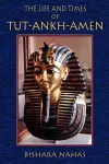 The Life and Times of Tut-Ankh-Amen cover