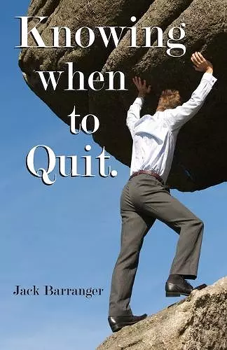 Knowing When To Quit cover